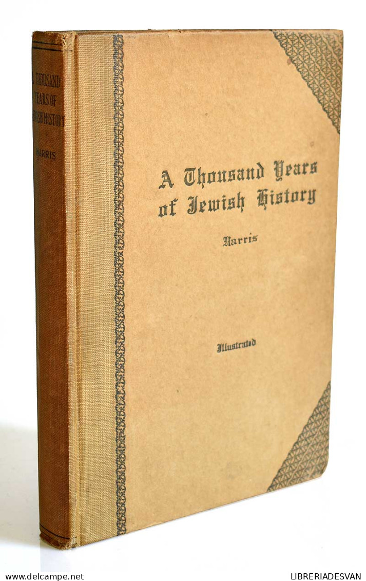 A Thousand Years Of Jewish History - Maurice H. Harris - Geschiedenis & Kunst