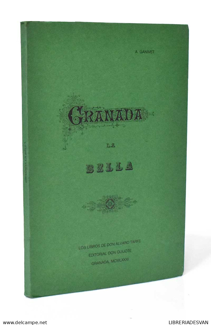 Granada La Bella - Angel Ganivet - Historia Y Arte