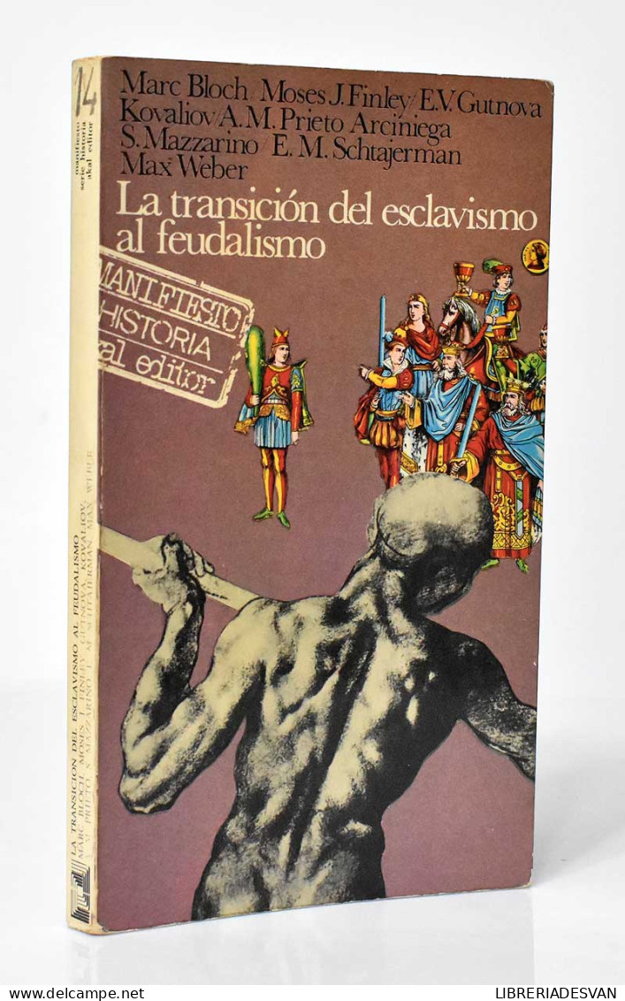 La Transición Del Esclavismo Al Feudalismo - AA.VV. - Histoire Et Art