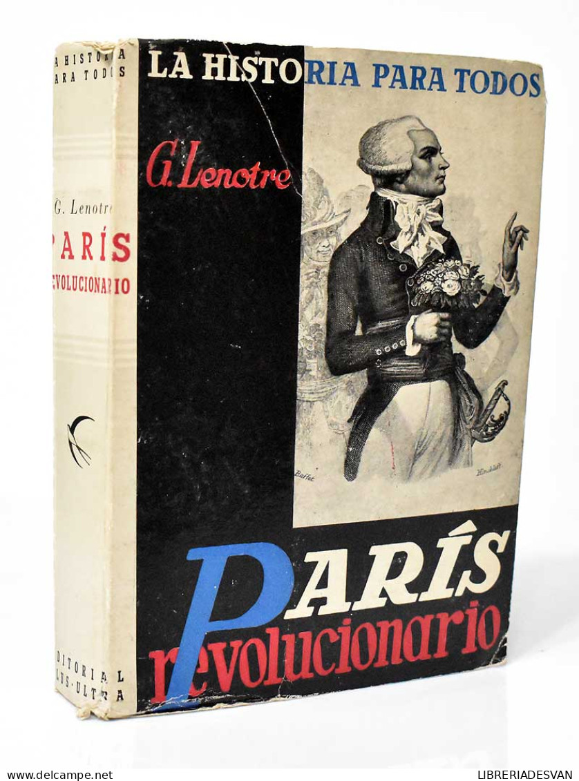 París Revolucionario - G. Lenotre - Histoire Et Art