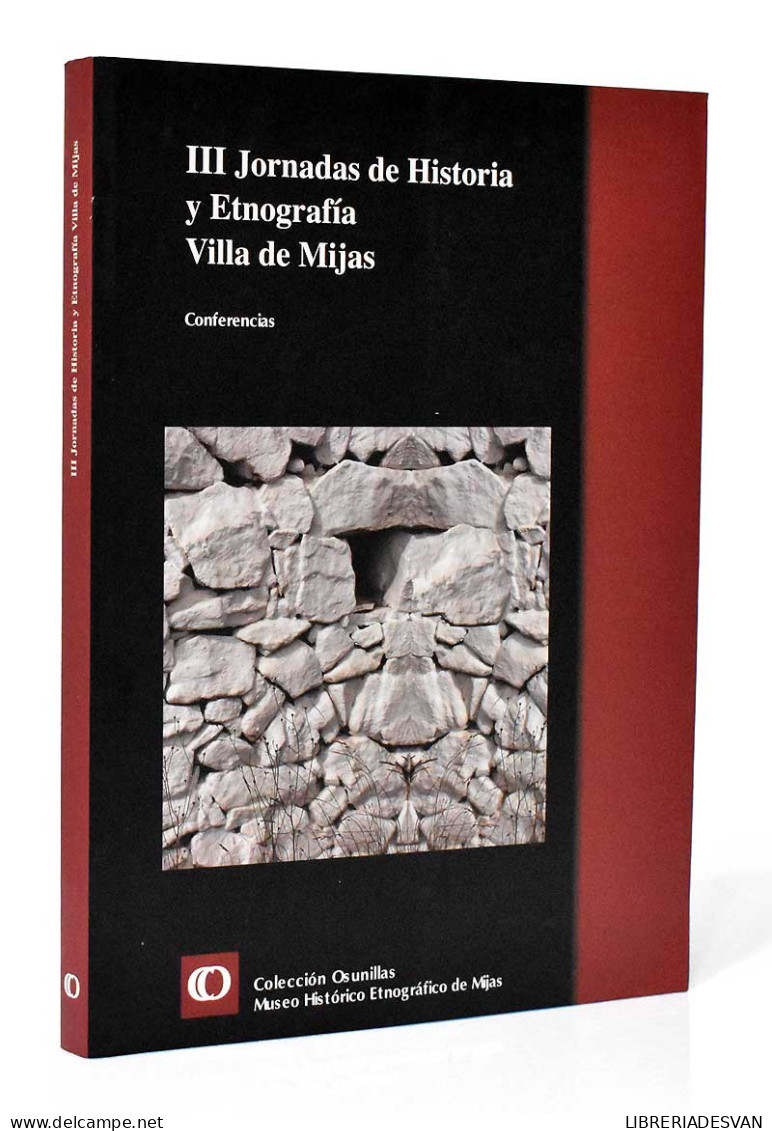 III Jornadas De Historia Y Etnografía Villa De Mijas. Conferencias - AA.VV. - Geschiedenis & Kunst