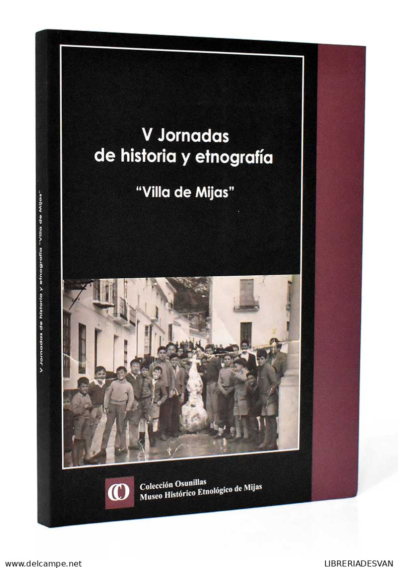 V Jornadas De Historia Y Etnografía Villa De Mijas - AA.VV. - Histoire Et Art