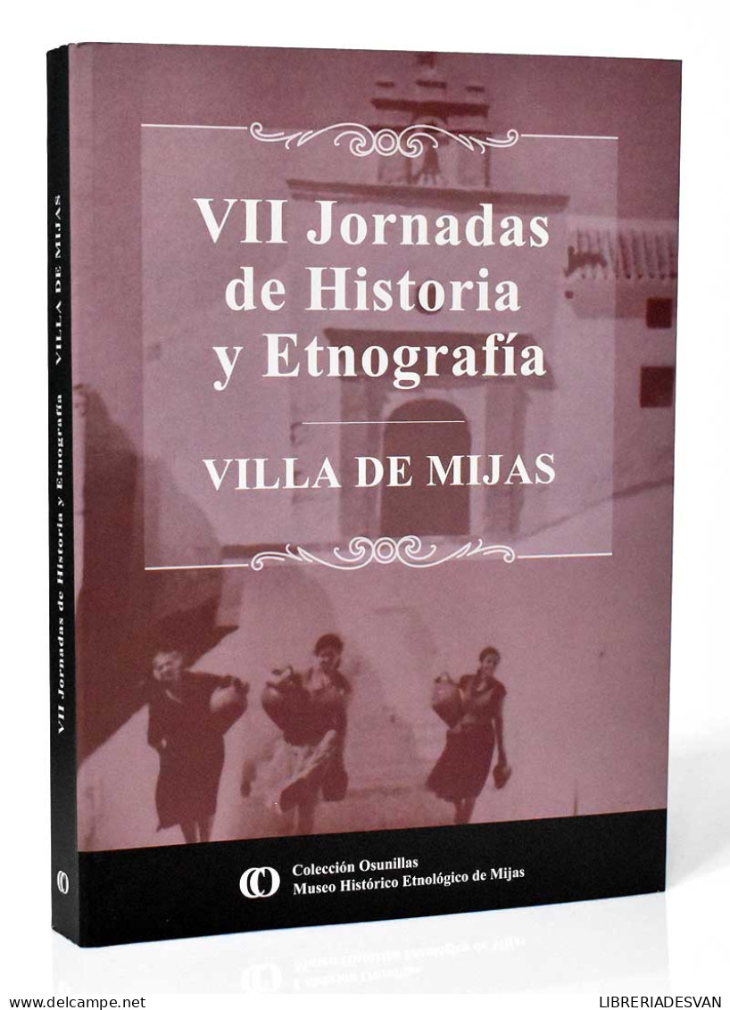 VII Jornadas De Historia Y Etnografía Villa De Mijas - AA.VV. - Historia Y Arte