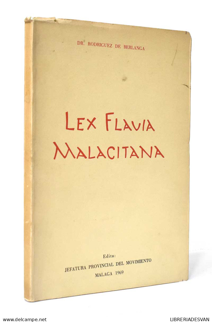 Lex Flavia Malacitana - Rodríguez De Berlanga - Historia Y Arte