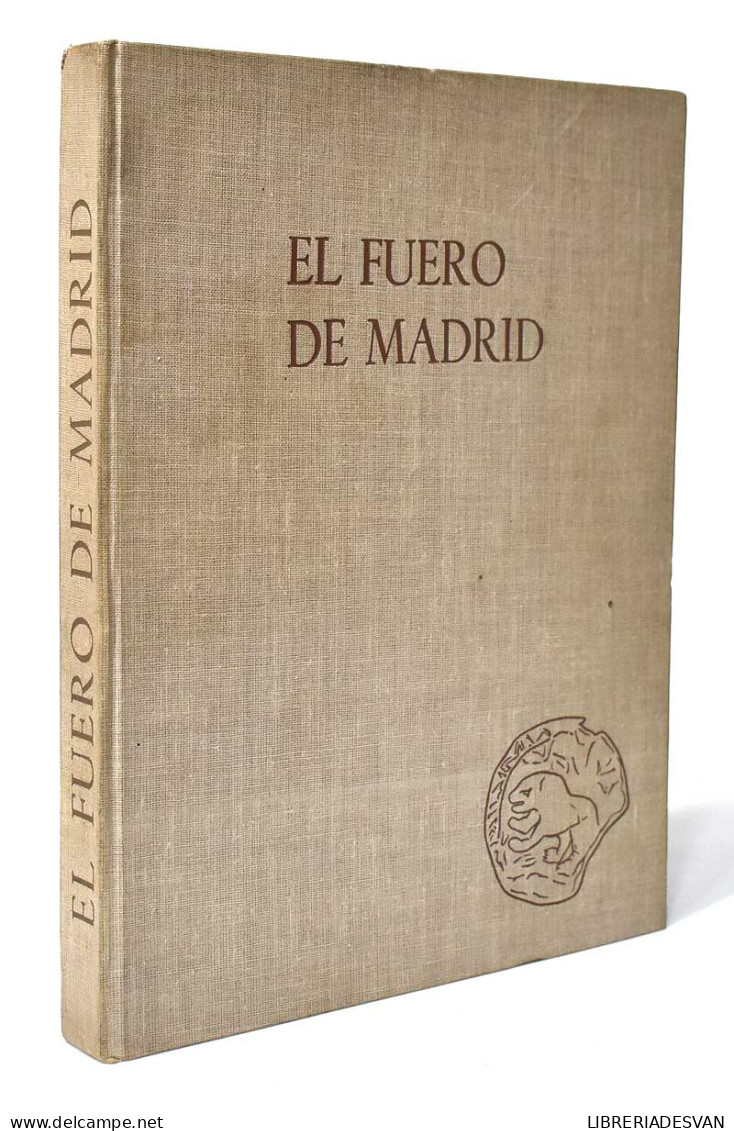 El Fuero De Madrid Y Sus Derechos Locales Castellanos - Galo Sanchez - Geschiedenis & Kunst