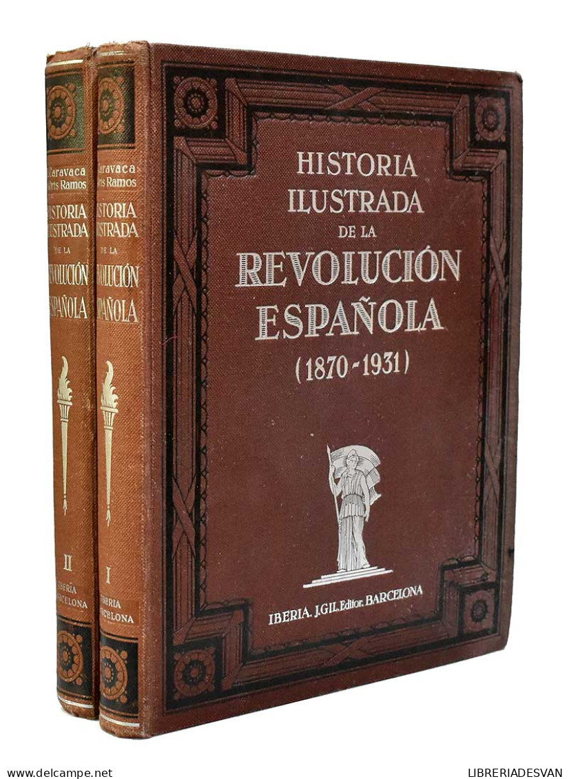 Historia Ilustrada De La Revolución Española (1870-1931). 2 Vols. - F. Caravaca Y A. Orts-Ramos - Histoire Et Art