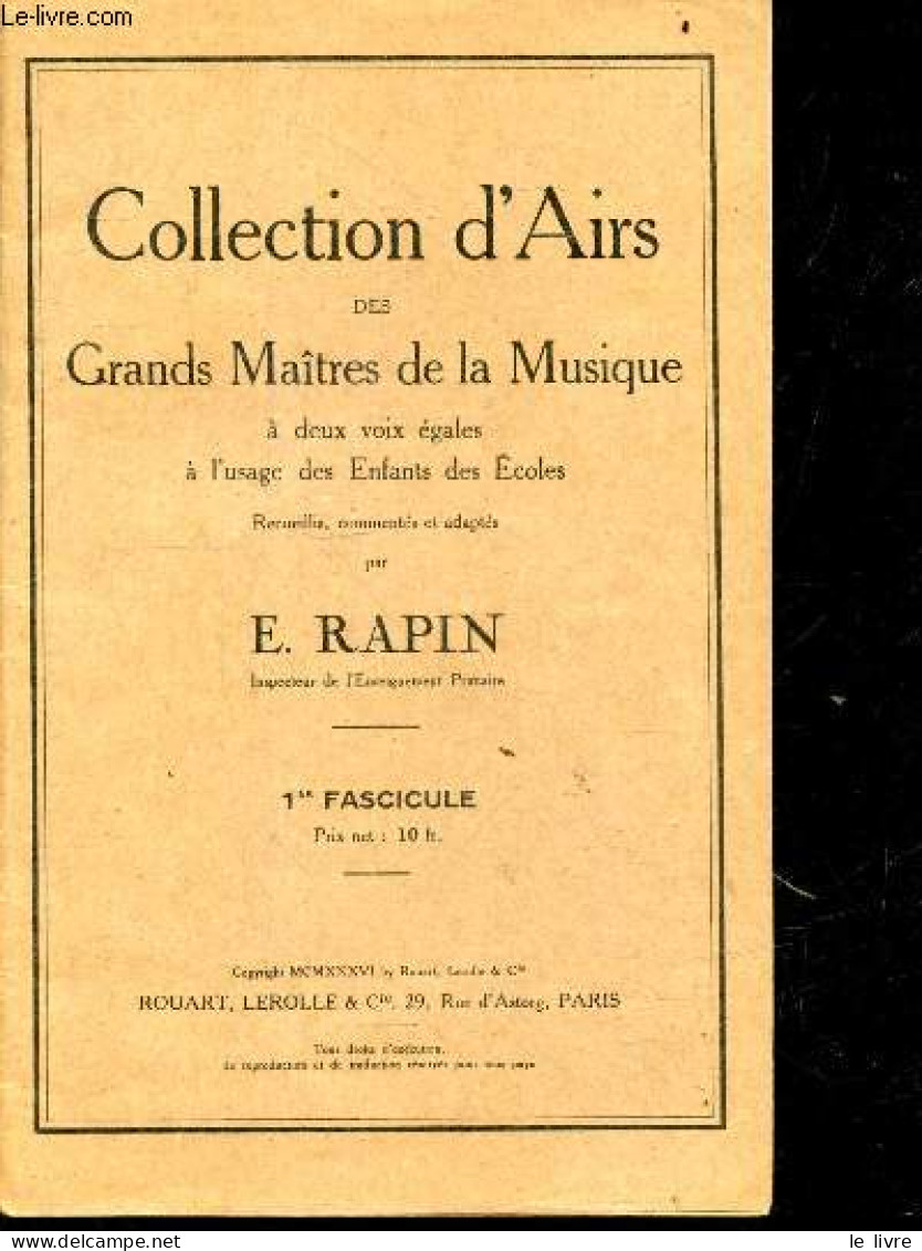 Collection D'airs Des Grands Maitres De La Musique A Deux Voix Egales A L'usage Des Enfants Des Ecoles - 1er Fascicule - - Muziek