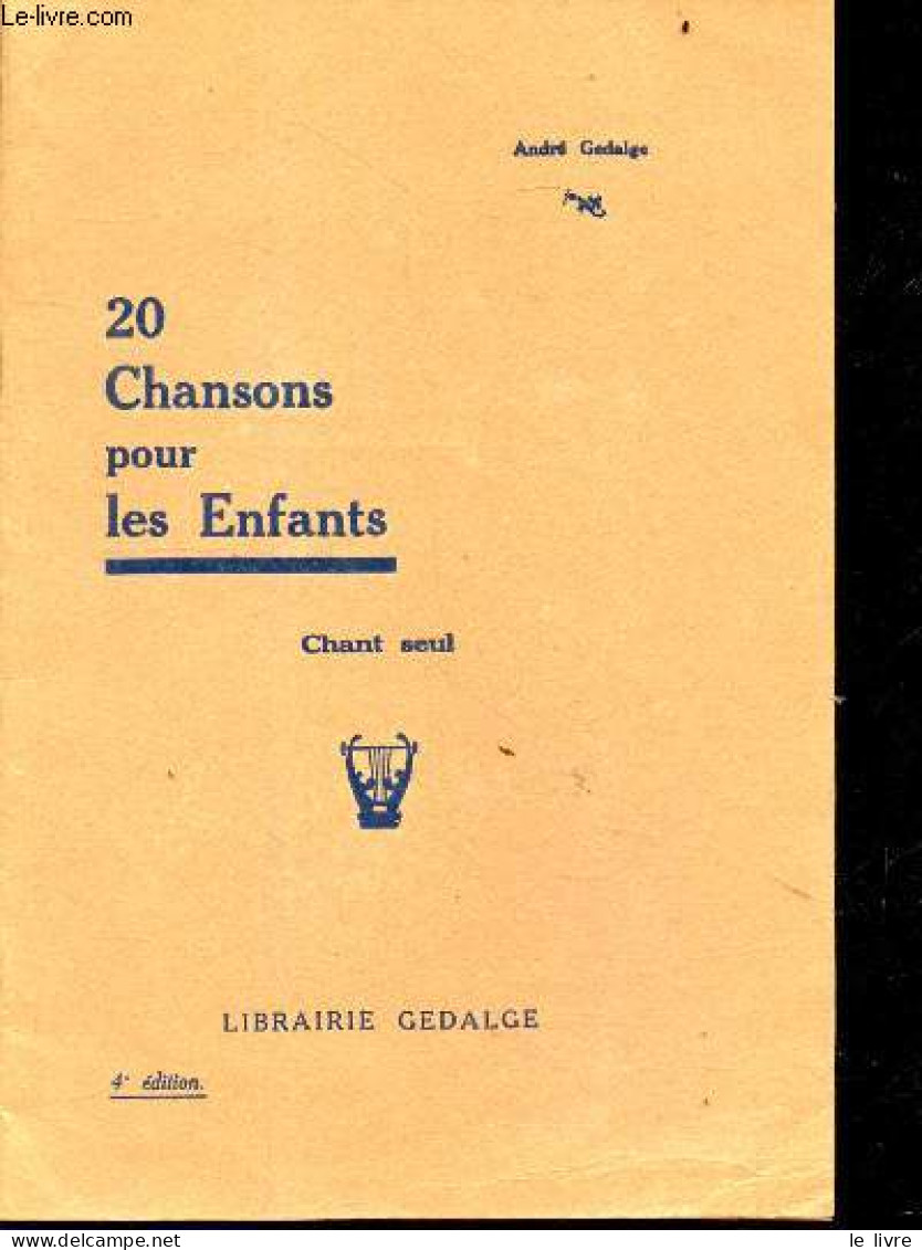 20 Chansons Pour Les Enfants - Chant Seul - 4e Edition - ANDRE GEDALGE - 0 - Musica