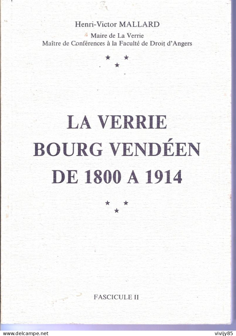 85 - LA VERRIE -Beau Livre Peu Courant De 118 Pages " Bourg Vendéen De 1800 à 1914 " - Fascicule II - Pays De Loire