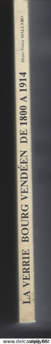 85 - LA VERRIE -Beau Livre Peu Courant De 118 Pages " Bourg Vendéen De 1800 à 1914 " - Fascicule II - Pays De Loire