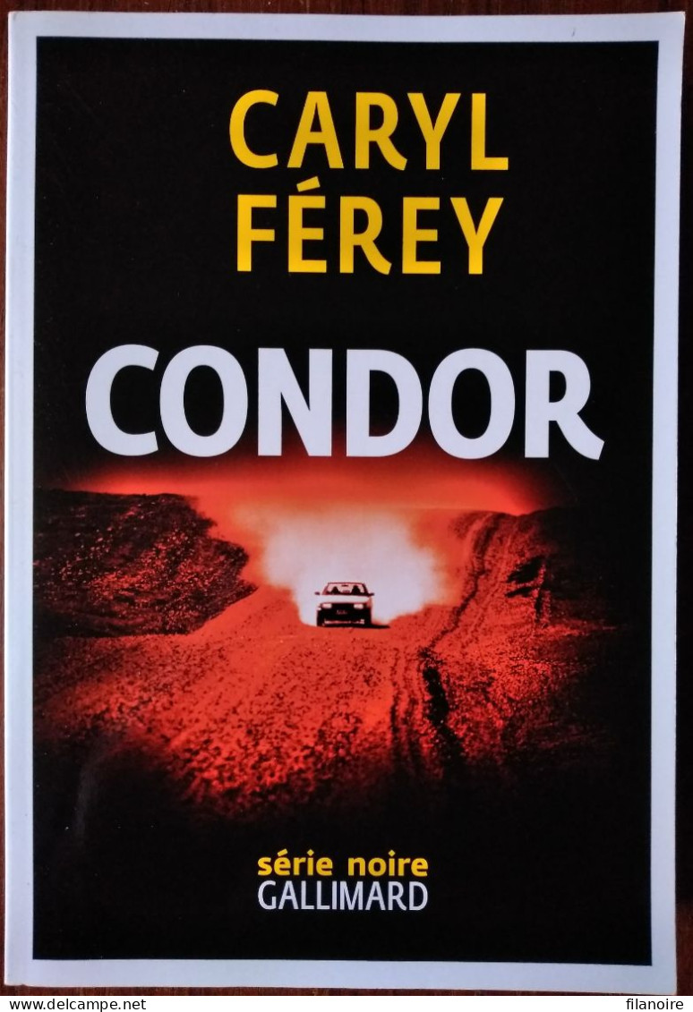 Caryl FEREY Condor Série Noire Grand Format (EO, 02/2016) - Série Noire