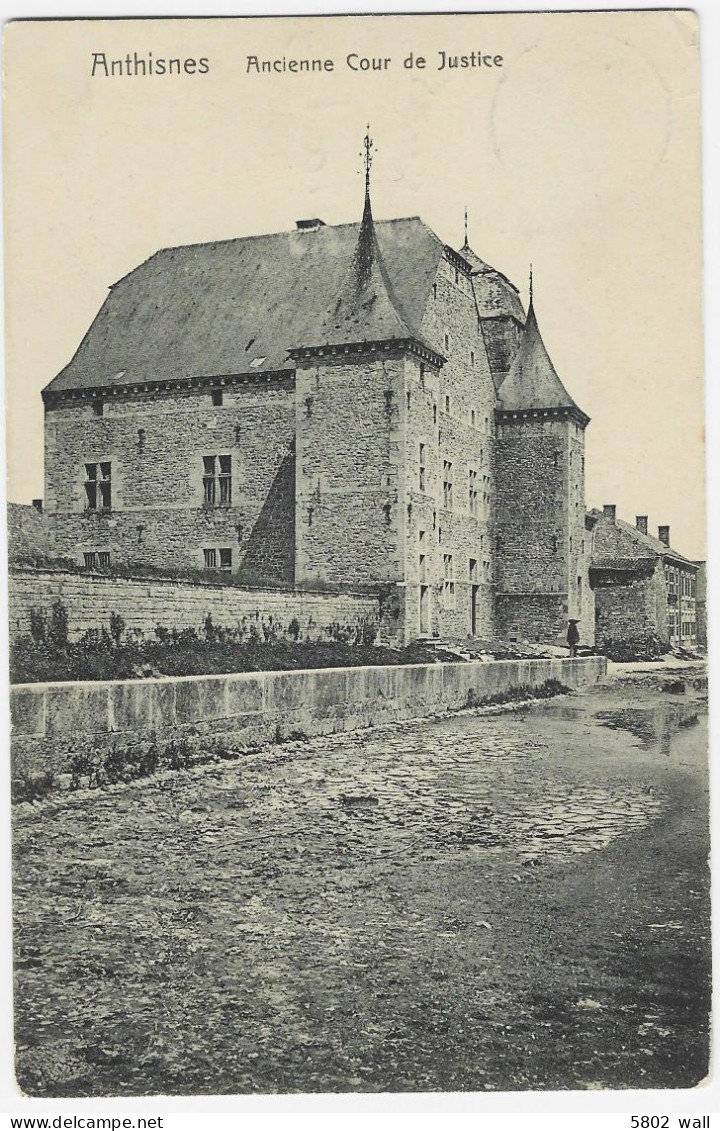 ANTHISNES : Ancienne Cour De Justice - 1910 - Anthisnes