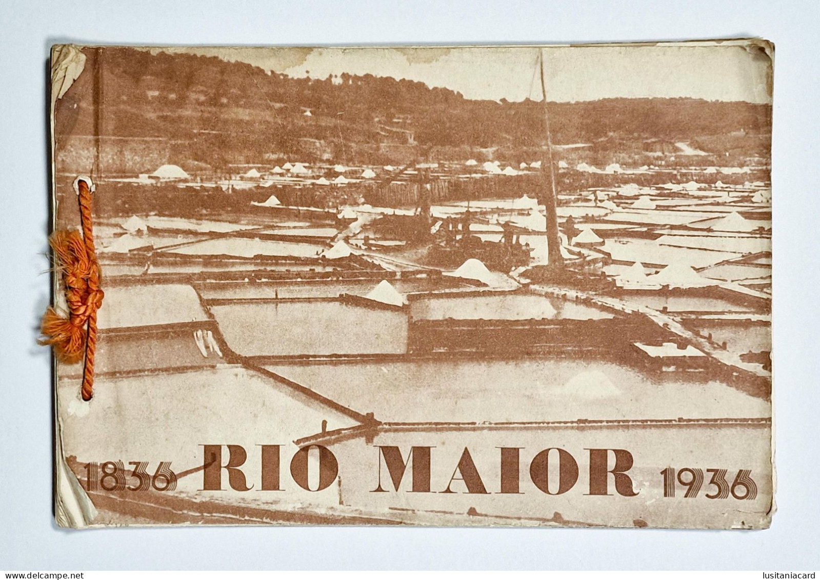 RIO MAIOR - MONOGRAFIAS-1836/1936(RARO)(Dir. Laureano Santos, Fernando Casimiro E Frederico Alves - 1936) - Livres Anciens