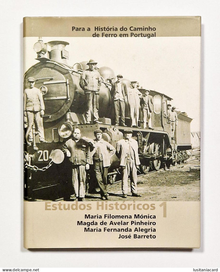 Estudos Historicos 1 Para A Historia Do Caminho De Ferro Em Portugal - Livres Anciens