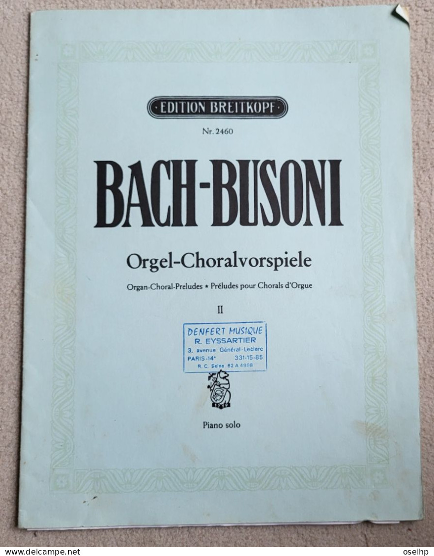 BACH BUSONI Orgel-Choralvorspiele Préludes Pour Chorals D'Orgue Volume 2 Piano Solo Organ Choral Partition Breitkopf - Tasteninstrumente