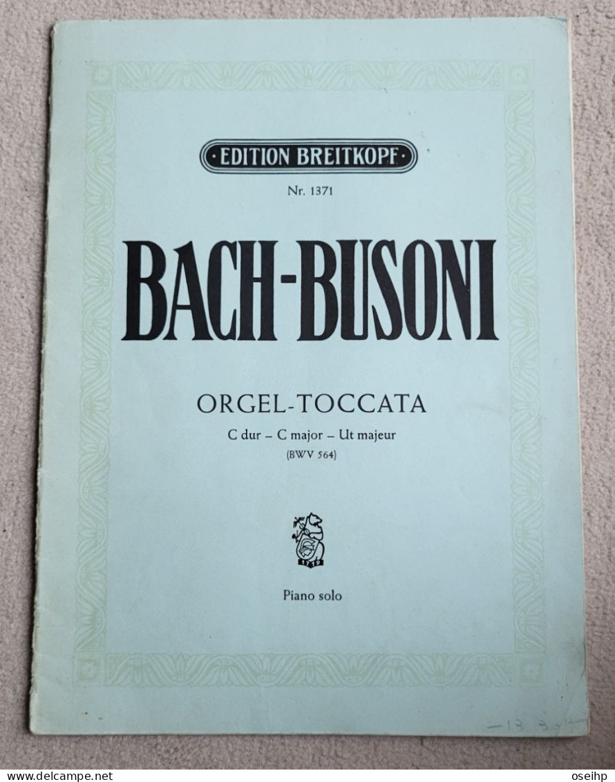 BACH BUSONI Orgel-Toccata C Dur C Major Ut Majeur Piano Solo Partition Breitkopf 1371 - Tasteninstrumente