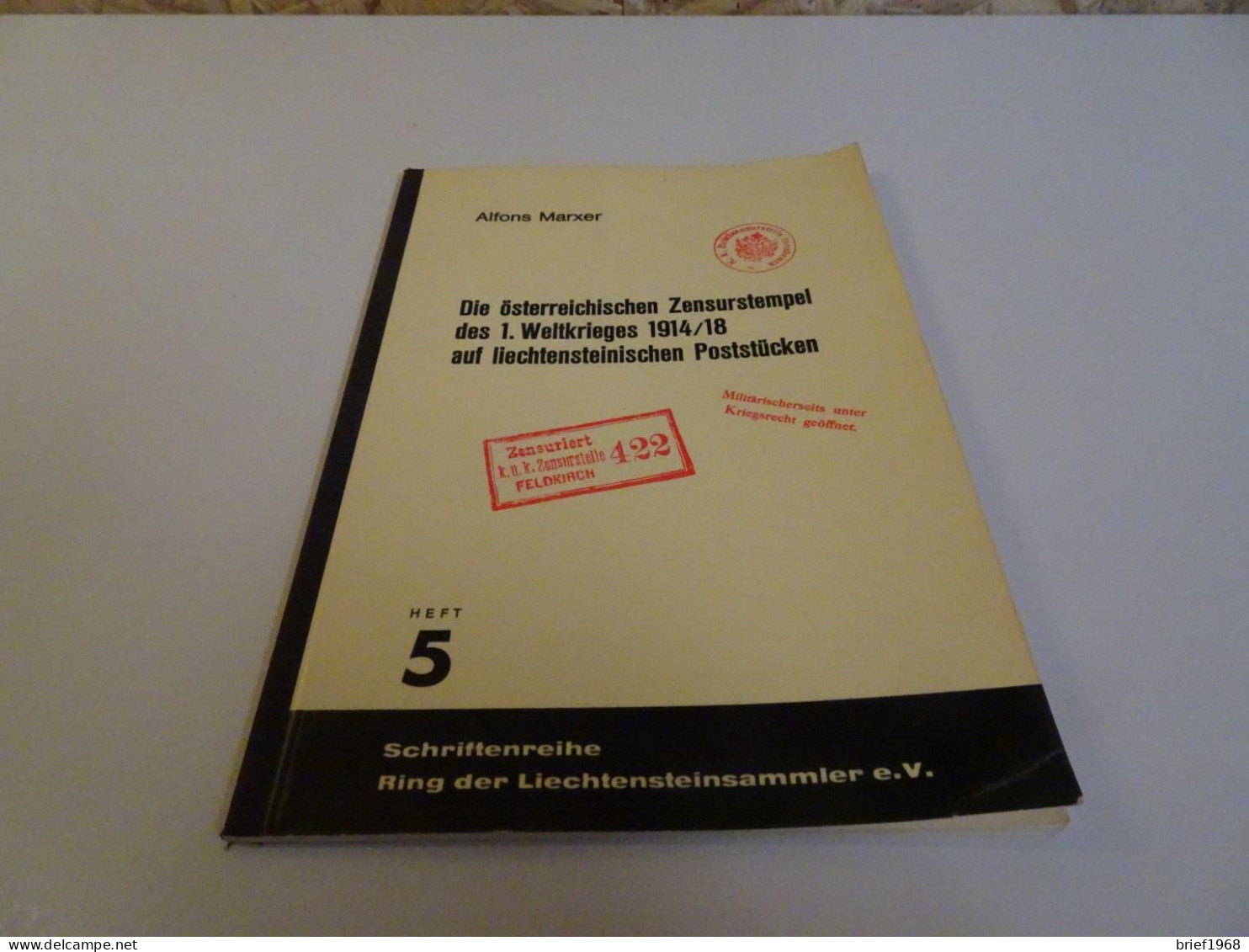Marxer Die österreichische Zensurstempel Auf Liechtensteinischen Poststücken (23016) - Guides & Manuels