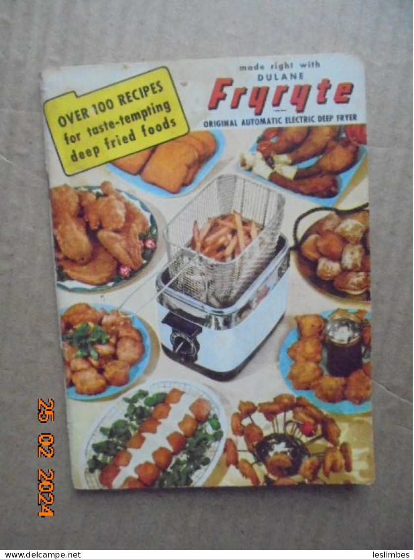 Over 100 Recipes For Taste-Tempting Deep Fried Foods Made Right With Dulane Fryryte Original Automatic Electric Deep Fry - American (US)