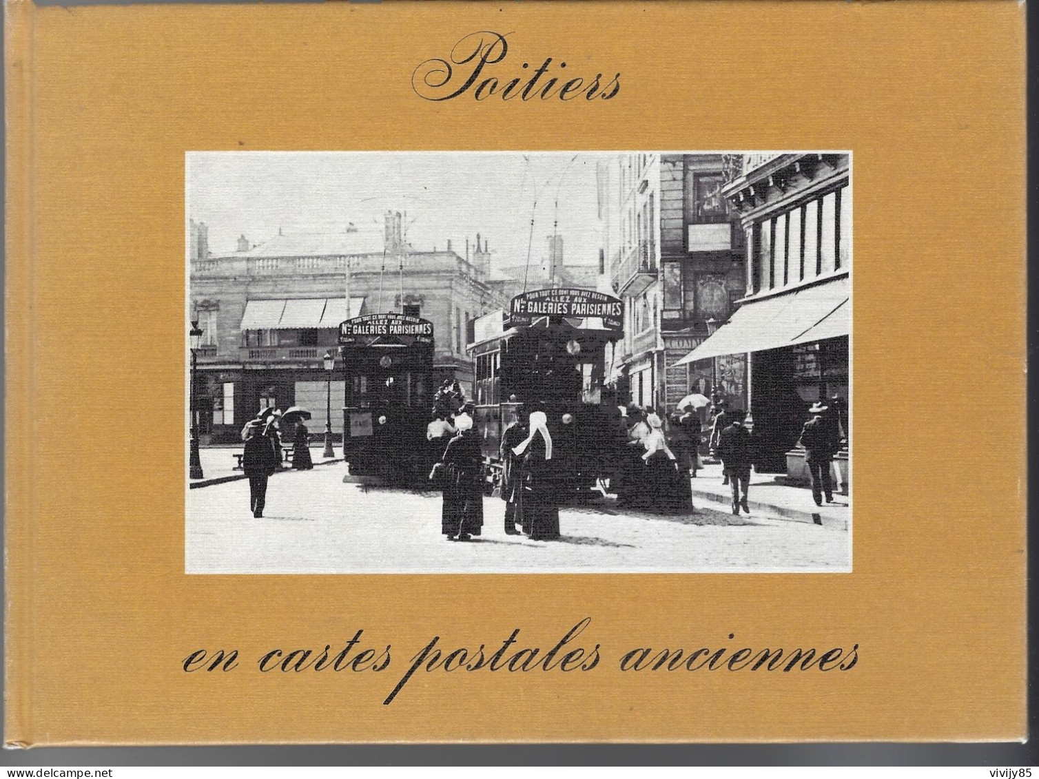 86 - Beau Livre Illustré " POITIERS En Cartes Postales Anciennes " - 1977 - Poitou-Charentes