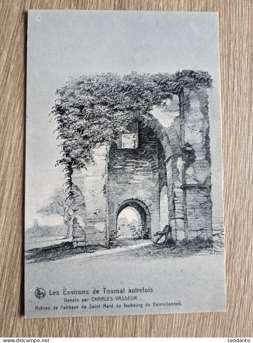 TOURNAI - Abbaye De Saint Mard Au Faubourd De Valenciennes - Les Environs De Tournai Autrefois - Charles VASSEUR - Tournai