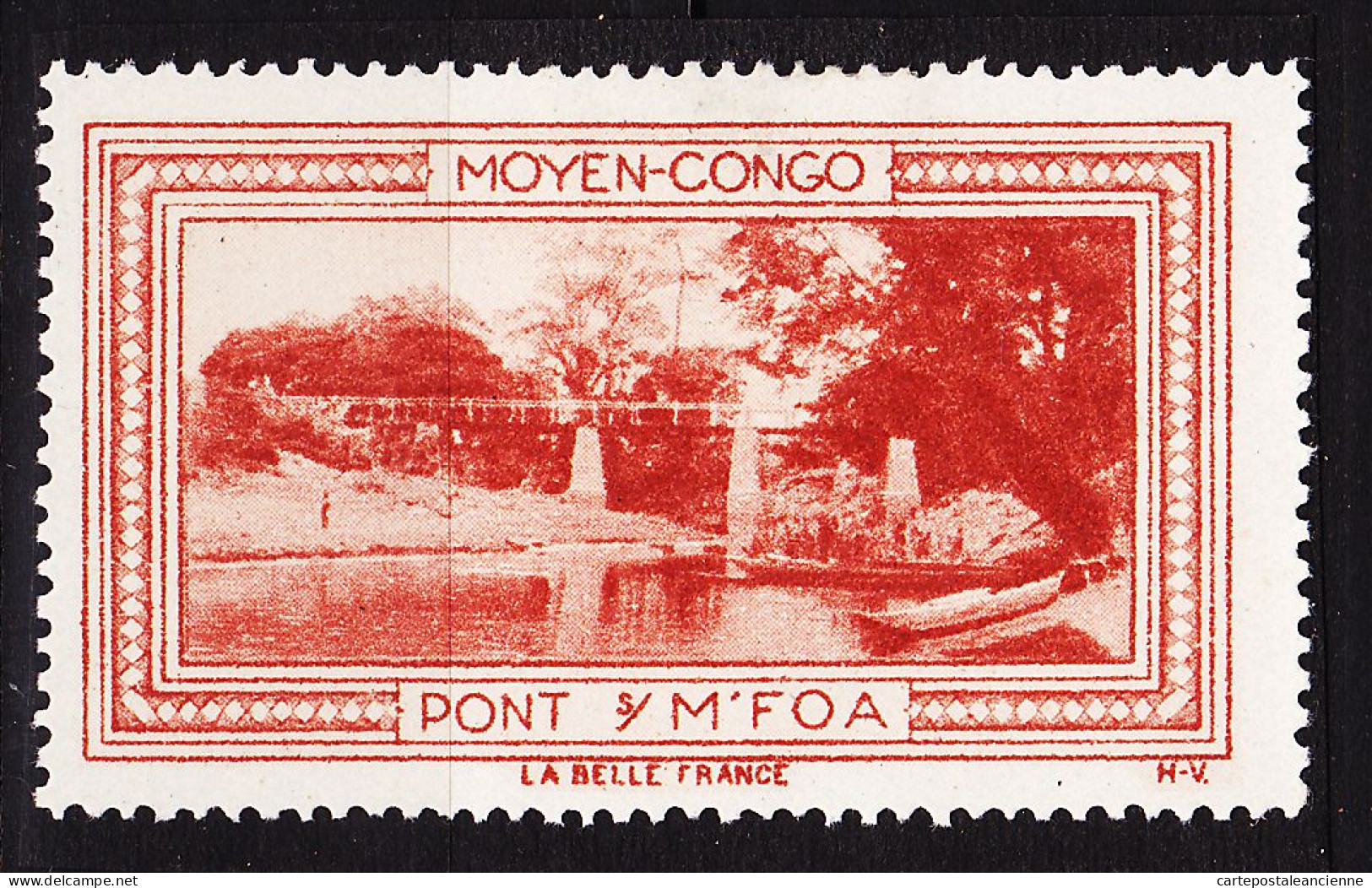 12977 ● Pont Sur M'FOA MOYEN-CONGO Vignette De Collection LA BELLE FRANCE 1925s H-V Erinnophilie - Tourism (Labels)