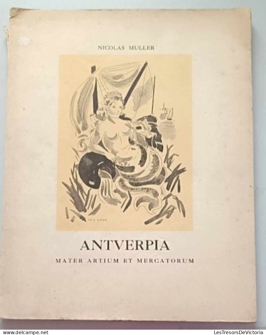 Livre - Antverpia - Mater Artium Et Mercatorium - Nicolas Muller - Poésie - Autres & Non Classés