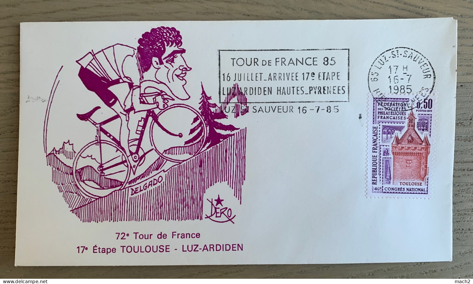 72ème Tour De France Cycliste 1985, 17ème étape, Flamme Illustrée LUZ SAINT SAUVEUR 16/7/1985 DELGADO DÉRO - Ciclismo
