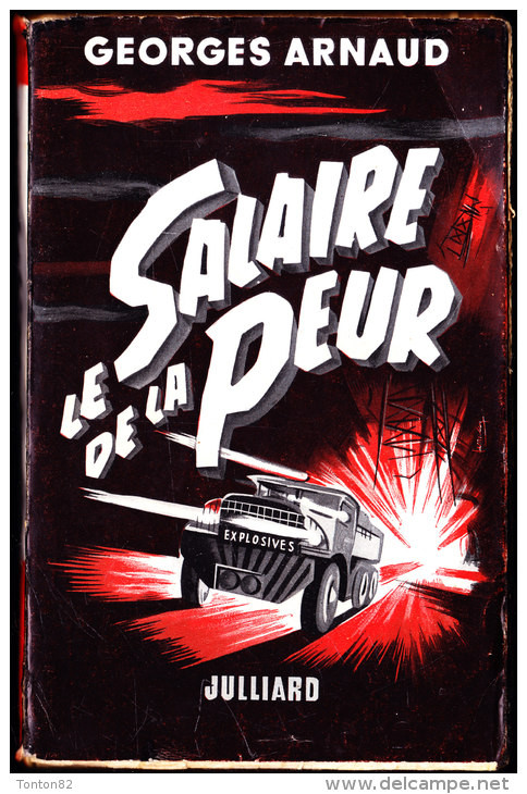 Georges Arnaud - Le Salaire De La Peur - Éditons Julliard - ( 1953 ) . - Aventure