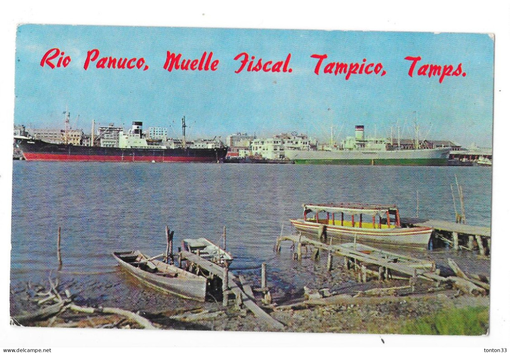 MEXIQUE - RIO PANUCO - Muelle Fiscal - TAMPICO  TAMPS  - TOUL 3 - - México