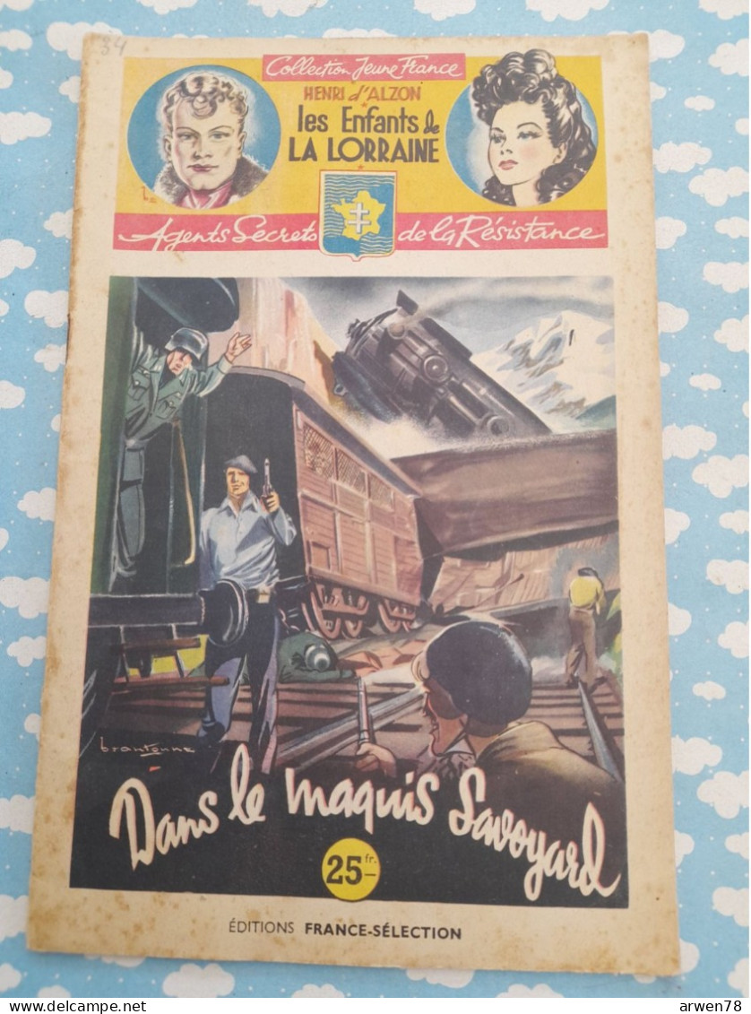 WWII Les Enfants De La Lorraine Agents Secrets Résistance Dans Le Maquis Savoyard D'Alzon Brantonne1946 - Abenteuer