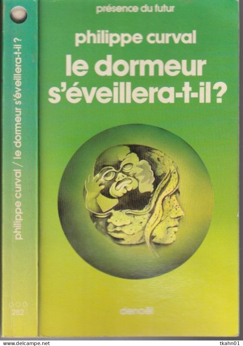 PRESENCE-DU-FUTUR N° 282 " LE DORMEUR S'EVEILLERA-T-IL " CURVAL DE 1979 - Présence Du Futur