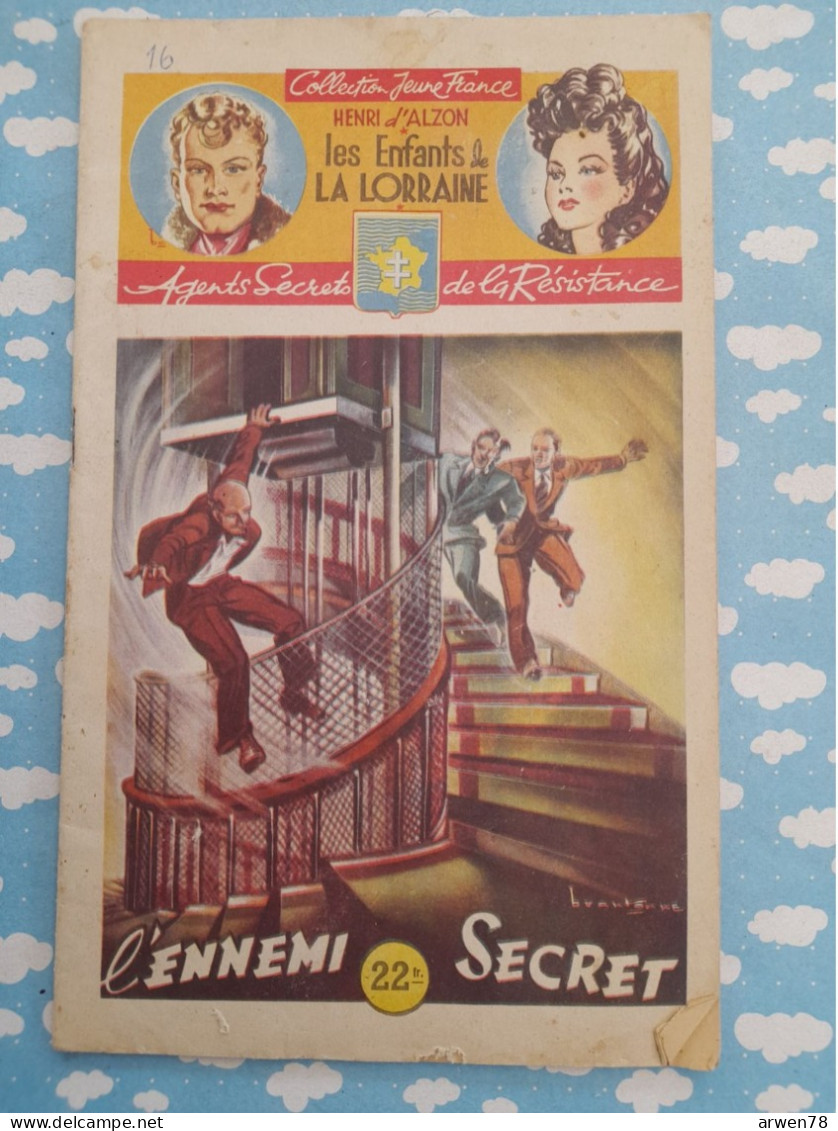 WWII Les Enfants De La Lorraine Agents Secrets Résistance L'ennemi Secret D'Alzon Brantonne1946 - Abenteuer