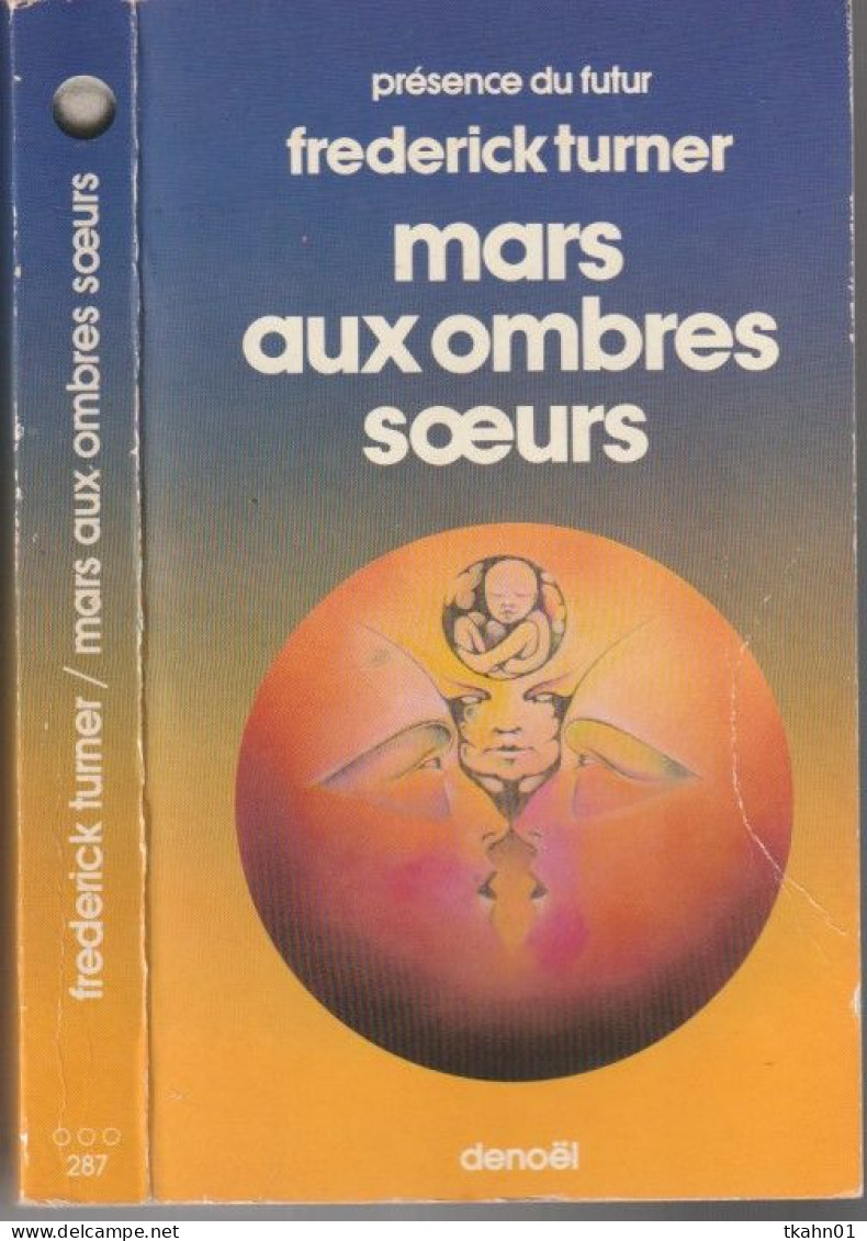 PRESENCE-DU-FUTUR N° 287 " MARS AUX OMBRES SOEURS " FREDERICK-TURNER DE 1979 - Présence Du Futur