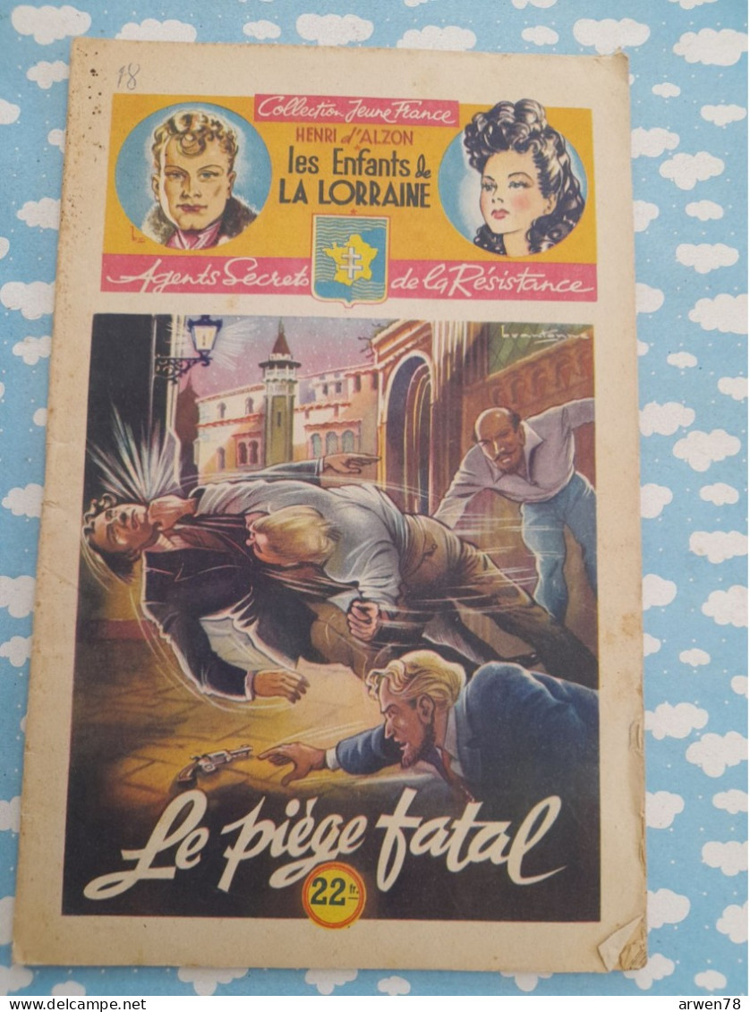 WWII Les Enfants De La Lorraine Agents Secrets Résistance Le Piège Fatal D'Alzon Brantonne1946 - Aventure