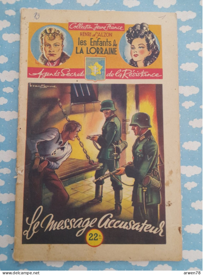 WWII Les Enfants De La Lorraine Agents Secrets Résistance Le Message Accusateur D'Alzon Brantonne1946 - Aventura