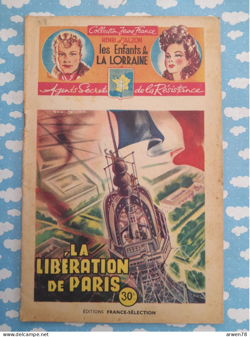 WWII Les Enfants De La Lorraine Agents Secrets Résistance La Libération De PARIS D'Alzon Brantonne1946 - Avventura