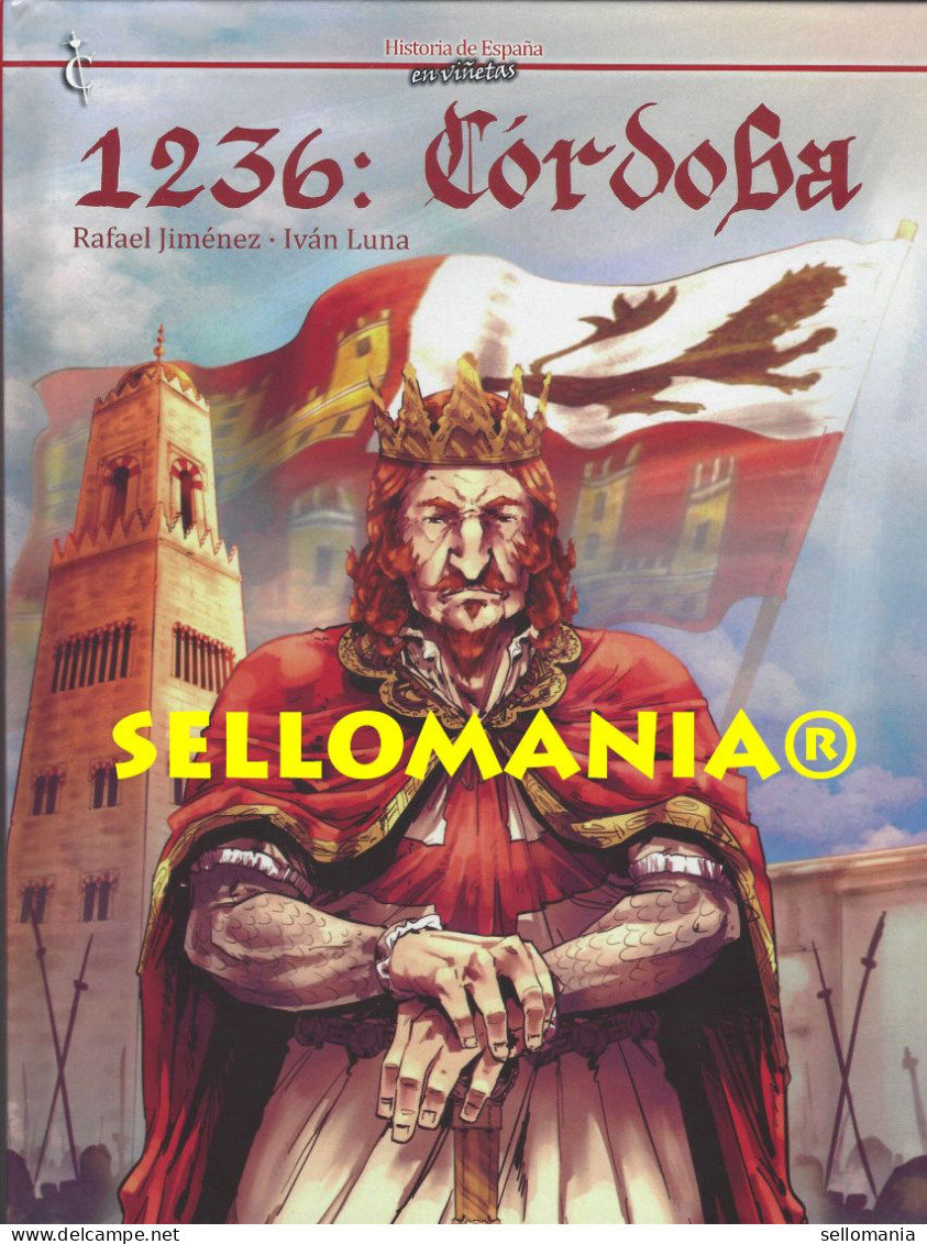 1236 : CORDOBA HISTORIA DE ESPAÑA EN VIÑETAS CASCABORRA EDICIONES TC24321 A5C1 - Storia E Arte