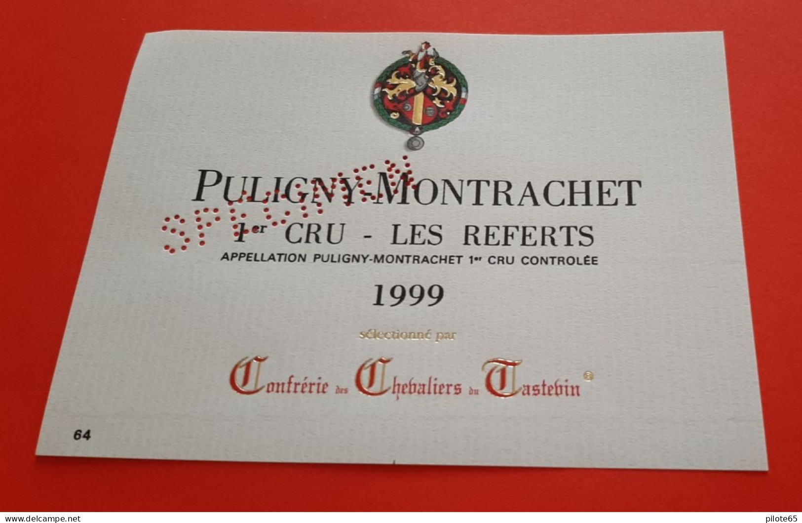ETIQUETTE NEUVE  SPECIMEN / BOURGOGNE / PULIGNY - MONTRACHET 1er CRU LES REFERTS / CONFRERIE DES CHEVALIERS DU TASTEVIN - White Wines