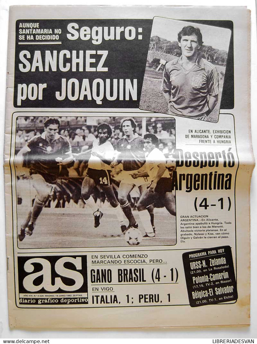 Diario AS. Nº 4526. 19 Junio 1982. Sánchez. Joaquín. Maradona - Unclassified
