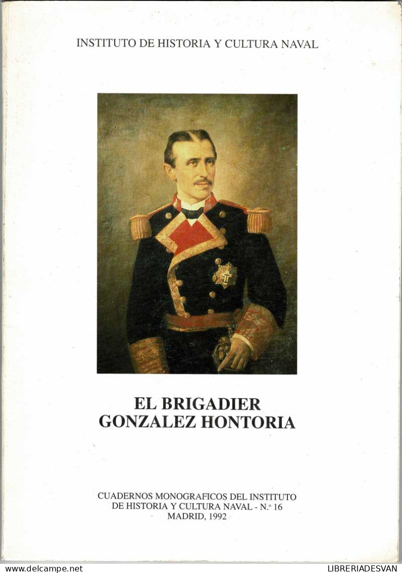 El Brigadier González Hontoria. Cuadernos Monográficos No. 16 - Unclassified