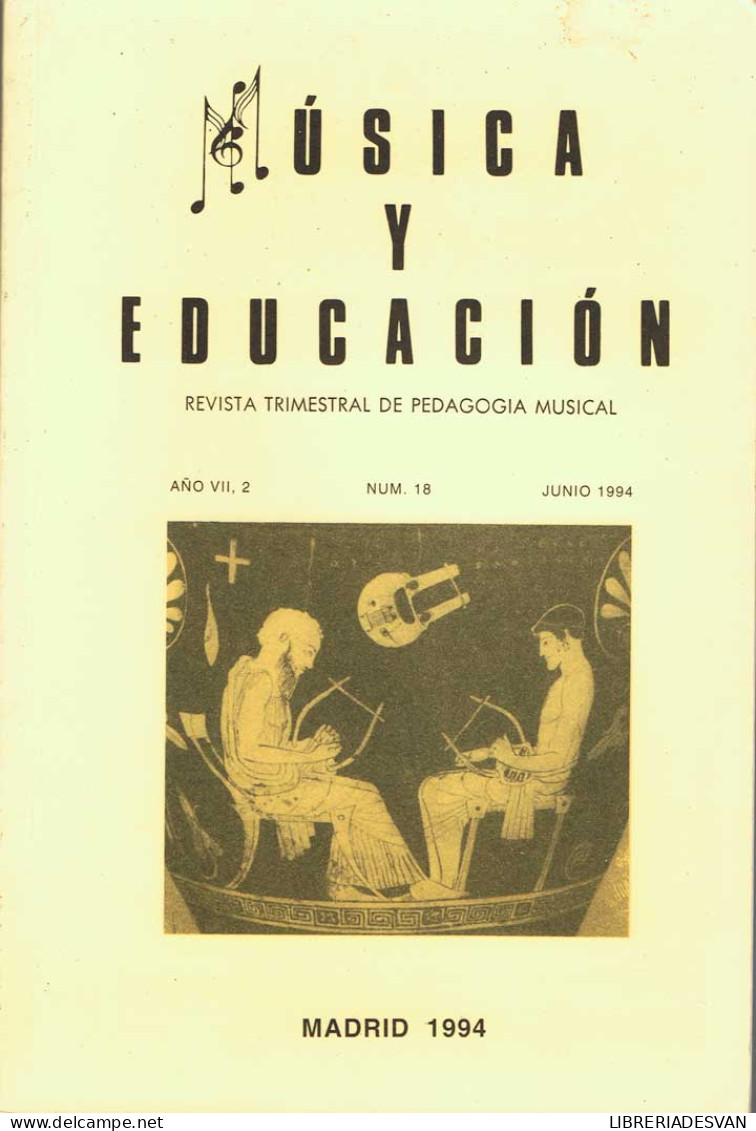 Música Y Educación. Revista Trimestral De Pedagogía Musical. Num. 18. Junio 1994 - Zonder Classificatie