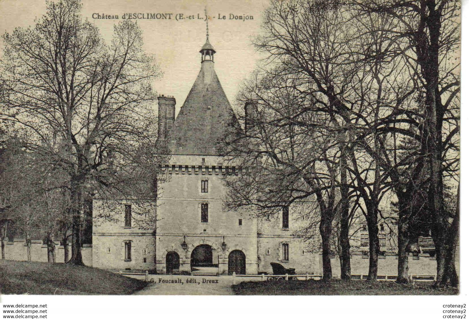 28 Château D'ESCLIMONT Vers Auneau Le Donjon Auto ? Landau ? G. Foucault édit Dreux - Auneau