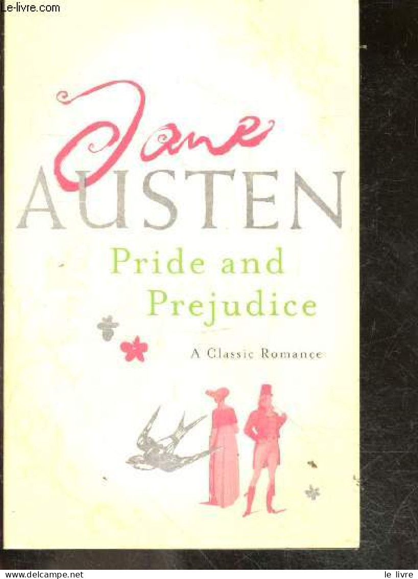 Pride And Prejudice - A Classic Romance - JANE AUSTEN - 2006 - Language Study