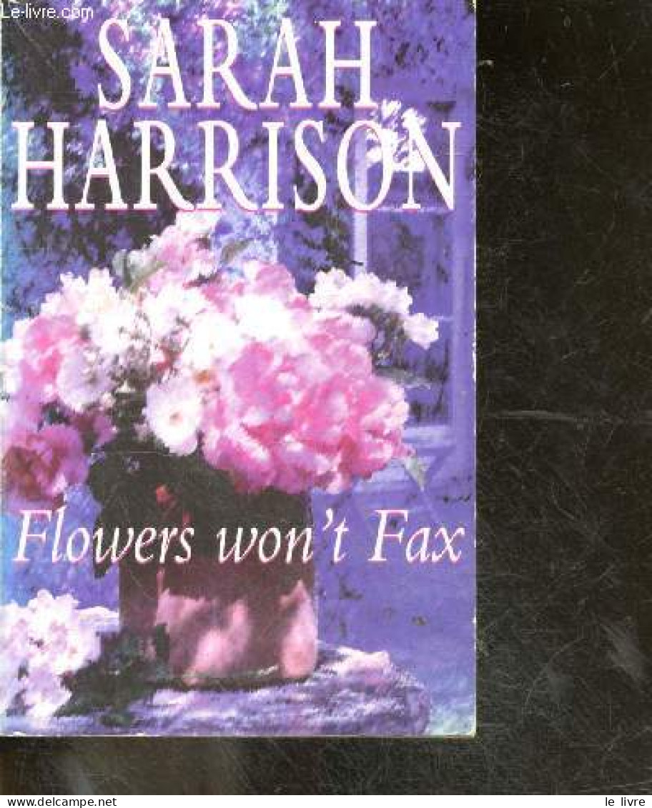 Flowers Won't Fax - Sarah Harrison - 1997 - Linguistique