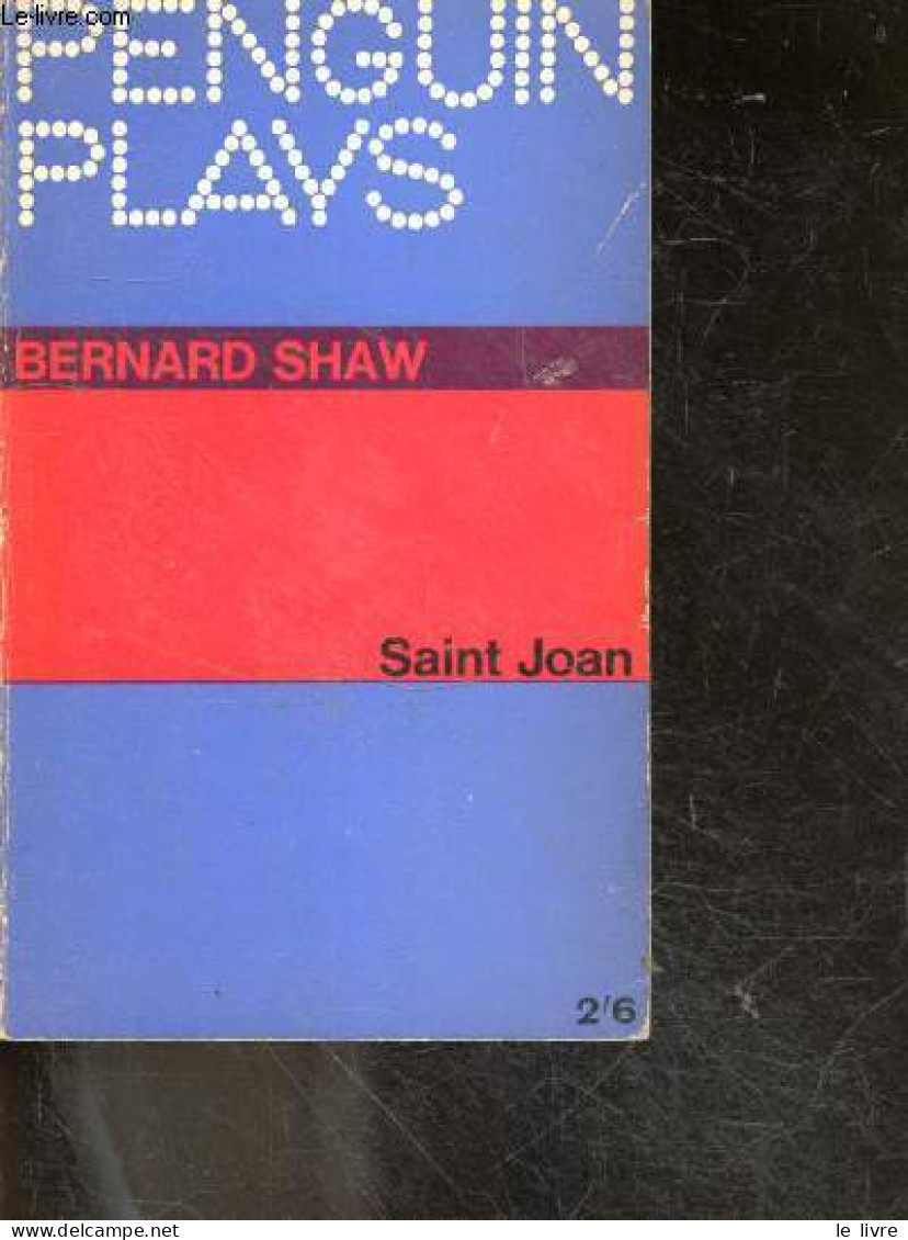 SAINT JOAN - A Chronicle Play In Six Scenes And An Epilogue - PL5 - BERNARD SHAW - 1967 - Language Study