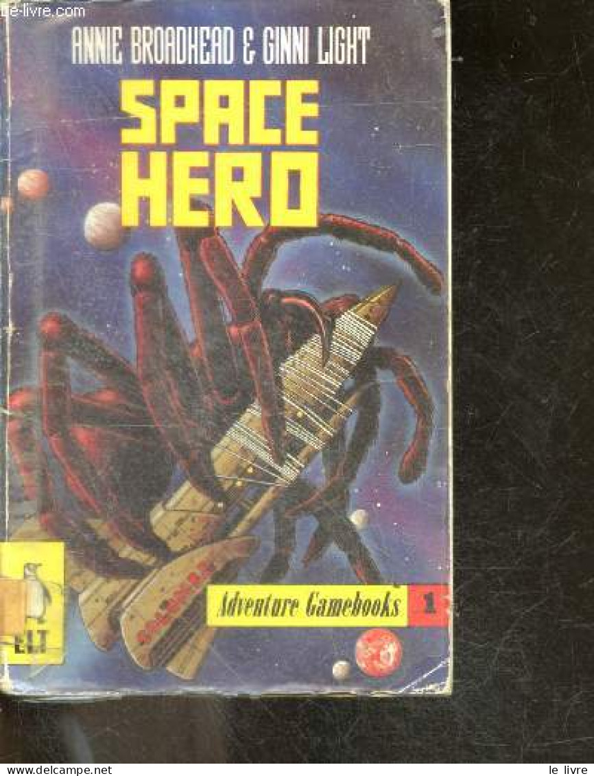 Space Hero - Adventure Gamebooks N°1 - Annie Broadhead - Light Ginni - 1988 - Sprachwissenschaften