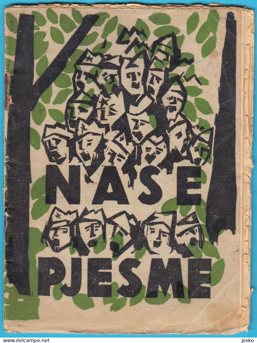 NAŠE PJESME - Štamparija Oblasnog N.O.O. Dalmacije (1945) * Croatia Yugoslavia Partisans Partizans Partisan - Slav Languages