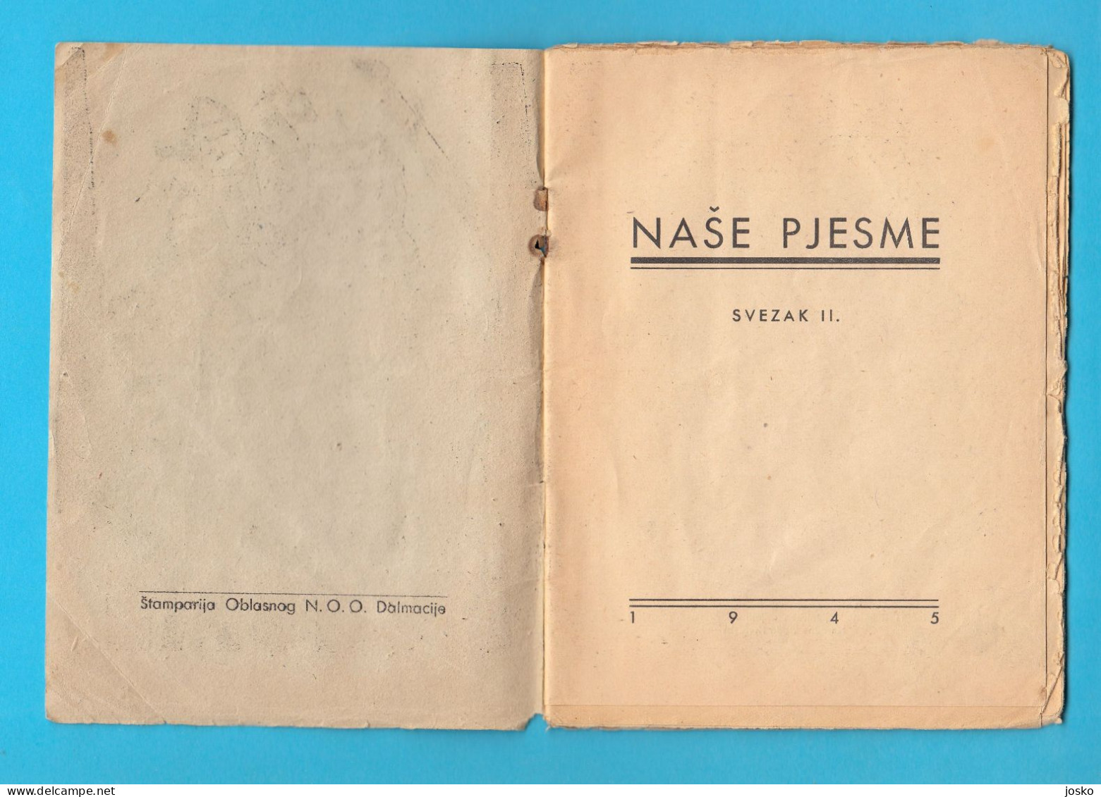 NAŠE PJESME - Štamparija Oblasnog N.O.O. Dalmacije (1945) * Croatia Yugoslavia Partisans Partizans Partisan - Lingue Slave