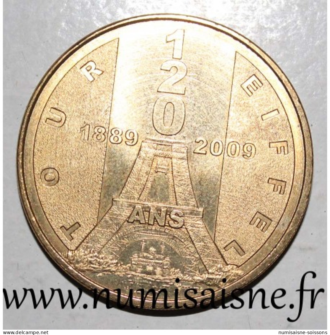 75 - PARIS - TOUR EIFFEL - 120 ANS - Monnaie De Paris - 2010 - 2010