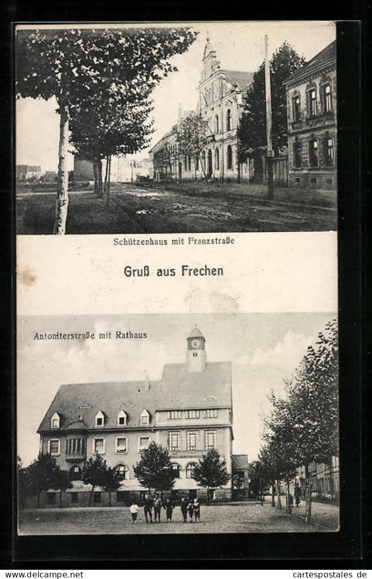 AK Frechen, Schützenhaus Mit Franzstrasse, Antoniterstrasse Mit Rathaus  - Frechen